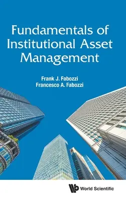 Fundamente ale managementului activelor instituționale - Fundamentals of Institutional Asset Management