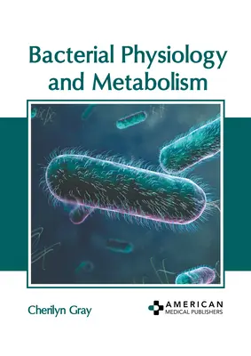 Fiziologia și metabolismul bacterian - Bacterial Physiology and Metabolism