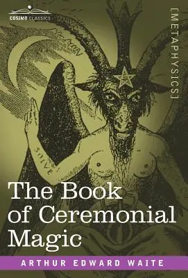 Cartea de magie ceremonială - The Book of Ceremonial Magic