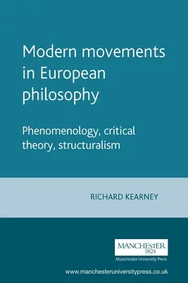 Mișcări moderne în filosofia europeană: Fenomenologie, teorie critică, structuralism - Modern Movements in European Philosophy: Phenomenology, Critical Theory, Structuralism
