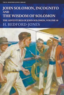 John Solomon, Incognito și Înțelepciunea lui Solomon: Aventurile lui John Solomon, volumul 10 - John Solomon, Incognito and The Wisdom of Solomon: The Adventures of John Solomon, Volume 10