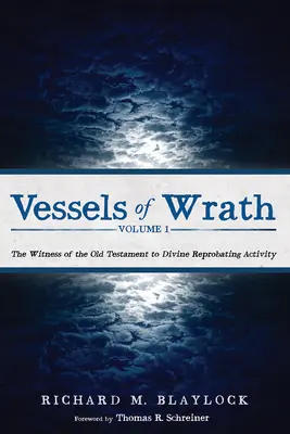 Vasele mâniei, volumul 1 - Vessels of Wrath, Volume 1