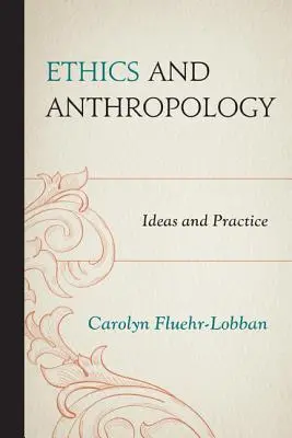Etică și antropologie: Idei și practică - Ethics and Anthropology: Ideas and Practice