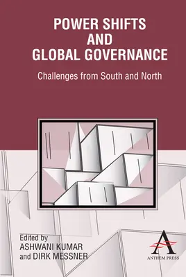 Schimbări de putere și guvernanță globală: Provocări din Sud și din Nord - Power Shifts and Global Governance: Challenges from South and North