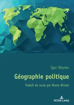 Gographie Politique: Traduit din rusă de Bruno Bisson - Gographie Politique: Traduit Du Russe Par Bruno Bisson