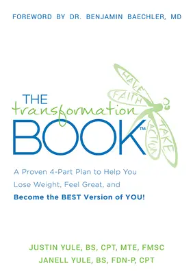 The Transformation Book (Cartea transformării): A Proven 4-Part Plan to Help You Lose Weight, Feel Great, and Become the Best Version of You! - The Transformation Book: A Proven 4-Part Plan to Help You Lose Weight, Feel Great, and Become the Best Version of You!