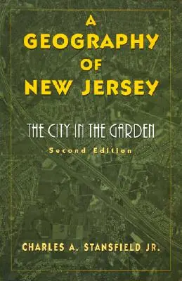 O geografie a statului New Jersey: Orașul din grădină - A Geography of New Jersey: The City in the Garden