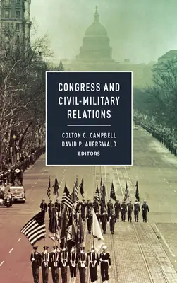 Congresul și relațiile civil-militare - Congress and Civil-Military Relations
