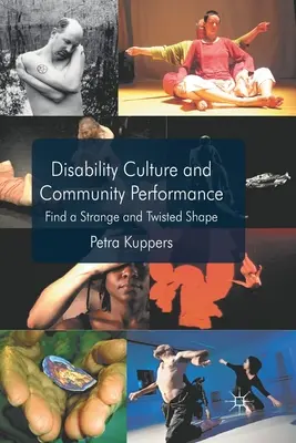 Disability Culture and Community Perform: Găsiți o formă ciudată și întortocheată - Disability Culture and Community Perform: Find a Strange and Twisted Shape