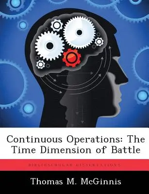 Operații continue: Dimensiunea temporală a bătăliei - Continuous Operations: The Time Dimension of Battle