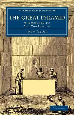 Marea Piramidă: De ce a fost construită? și cine a construit-o? - The Great Pyramid: Why Was It Built? and Who Built It?