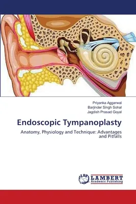 Tâmpanoplastie endoscopică - Endoscopic Tympanoplasty