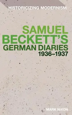 Jurnalele germane ale lui Samuel Beckett 1936-1937 - Samuel Beckett's German Diaries 1936-1937
