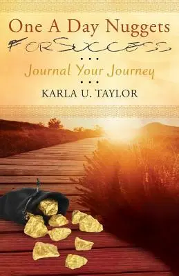One A Day Nuggets For Success: Jurnalul călătoriei tale - One A Day Nuggets For Success: Journal Your Journey