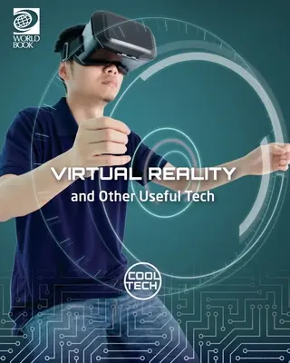 Realitatea virtuală și alte tehnologii utile - Virtual Reality and Other Useful Tech