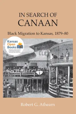 În căutarea Canaanului: Migrația negrilor către Kansas, 1879-80 - In Search of Canaan: Black Migration to Kansas, 1879-80