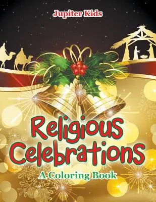 Sărbători religioase (O carte de colorat) - Religious Celebrations (A Coloring Book)