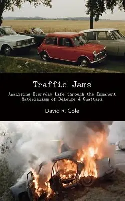 Ambuteiaje: Analiza vieții cotidiene prin materialismul imanent al lui Deleuze & Guattari - Traffic Jams: Analysing Everyday Life Through the Immanent Materialism of Deleuze & Guattari