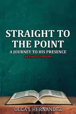 Direct la țintă: O călătorie către prezența Sa - Straight to the Point: A Journey to His Presence