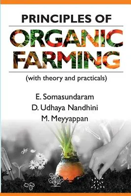 Principiile agriculturii ecologice: (cu teorie și practică) - Principles of Organic Farming: (With Theory and Practicals)