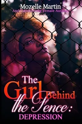 Fata din spatele gardului: Depresie - Girl Behind the Fence: Depression