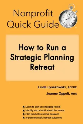 Ghid rapid nonprofit: Cum să organizați o retragere de planificare strategică - Nonprofit Quick Guide: How to Run a Strategic Planning Retreat