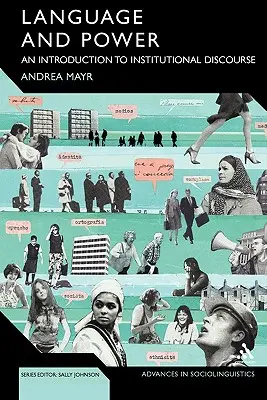 Limbă și putere: O introducere în discursul instituțional - Language and Power: An Introduction to Institutional Discourse