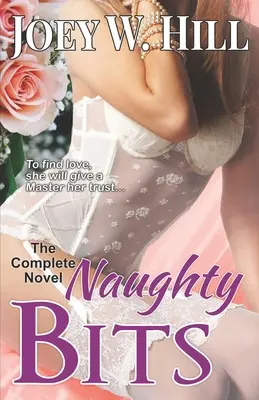 Naughty Bits: Romanul complet - Naughty Bits: The Complete Novel