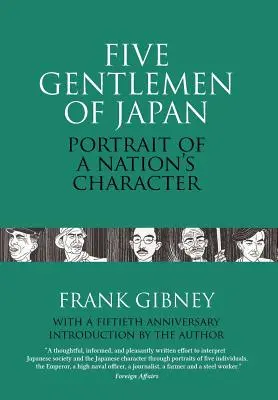 Cinci gentlemani ai Japoniei: Portretul caracterului unei națiuni - Five Gentlemen of Japan: The Portrait of a Nation's Character