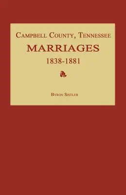 Campbell County, Tennessee Căsătorii 1838-1881 - Campbell County, Tennessee Marriages 1838-1881