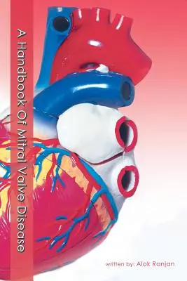 Un manual de boli ale valvei mitrale - A Handbook of Mitral Valve Disease