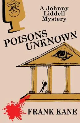 Otrăvuri necunoscute: Un mister Johnny Liddell - Poisons Unknown: A Johnny Liddell Mystery