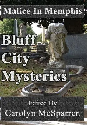 Malice în Memphis: Misterele din Bluff City - Malice In Memphis: Bluff City Mysteries