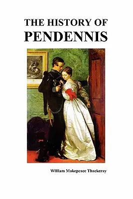 Istoria lui Pendennis - The History of Pendennis