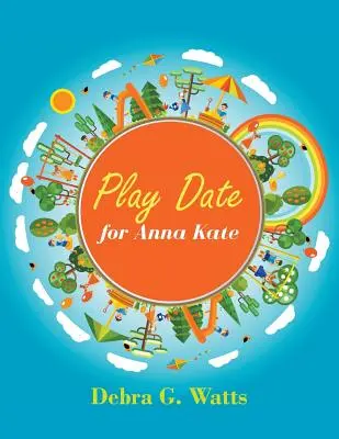 Întâlnire de joacă pentru Anna Kate - Play Date for Anna Kate