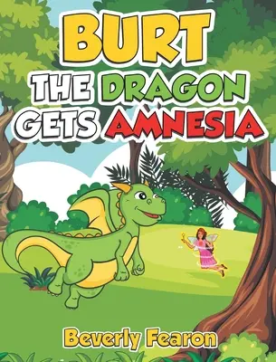 Burt Dragonul devine amnezic - Burt the Dragon gets Amnesia