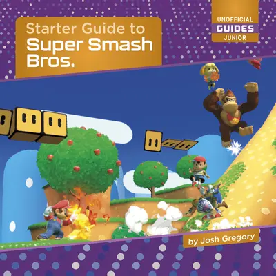 Ghid pentru începători la Super Smash Bros. - Starter Guide to Super Smash Bros.