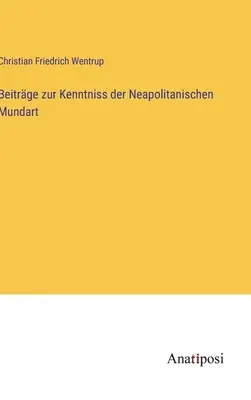Beitrge zur Kenntniss der Neapolitanischen Mundart