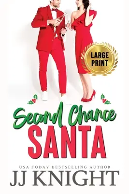 A doua șansă Santa: Ediție Large Print: O poveste de dragoste de Crăciun foarte murată - Second Chance Santa: Large Print edition: A Very Pickled Christmas Romance