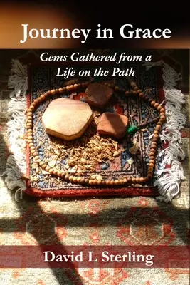 Călătorie în har: Geme adunate dintr-o viață pe cale - Journey in Grace: Gems Gathered from a Life on the Path