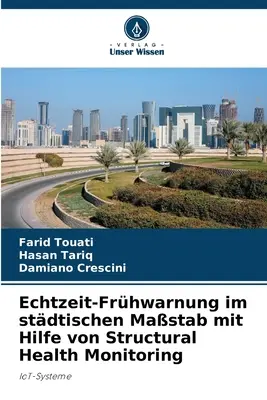 Avertizare în caz de urgență la o masină stridentă cu ajutorul monitorizării sănătății structurale - Echtzeit-Frhwarnung im stdtischen Mastab mit Hilfe von Structural Health Monitoring