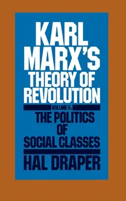 Teoria revoluției a lui Karl Marx vol. II - Karl Marx's Theory of Revolution Vol. II