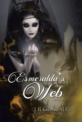 Pânza lui Esmeralda: Cartea 2 - Esmeralda's Web: Book 2