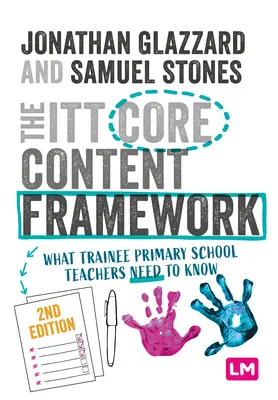 Cadrul de conținut de bază ITT: Ce trebuie să știe profesorii de școală primară stagiari - The ITT Core Content Framework: What Trainee Primary School Teachers Need to Know