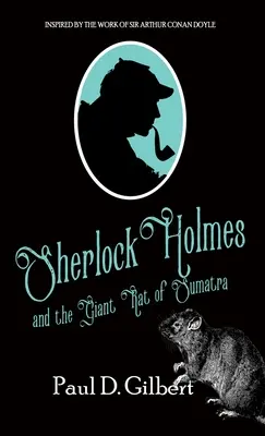 Sherlock Holmes și șobolanul gigant din Sumatra - Sherlock Holmes and The Giant Rat of Sumatra
