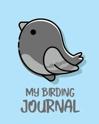 Jurnalul meu de observare a păsărilor: Birding Notebook Ornithologists Twitcher Gift Species Diary Log Book For Bird Watching Equipment Field Journal - My Birding Journal: Birding Notebook Ornithologists Twitcher Gift Species Diary Log Book For Bird Watching Equipment Field Journal