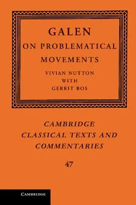 Galen: Despre mișcările problematice - Galen: On Problematical Movements