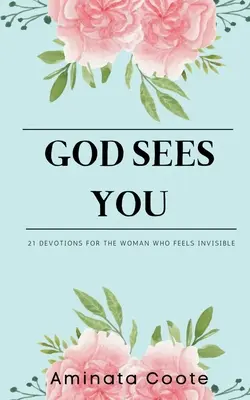 Dumnezeu te vede: 21 de devoțiuni pentru femeia care se simte invizibilă - God Sees You: 21 Devotions for the Woman Who Feels Invisible