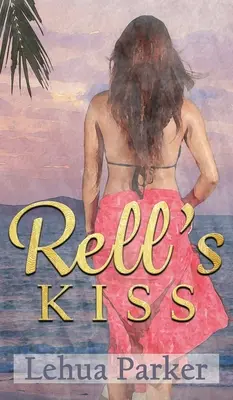 Sărutul lui Rell - Rell's Kiss