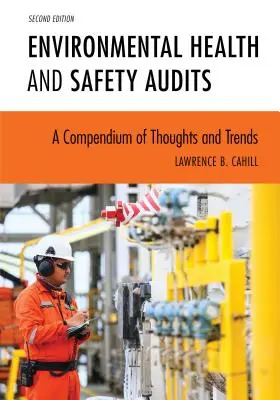 Auditurile privind sănătatea și siguranța mediului: Un compendiu de gânduri și tendințe - Environmental Health and Safety Audits: A Compendium of Thoughts and Trends